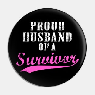 Proud Husband Of A Survivor Pin