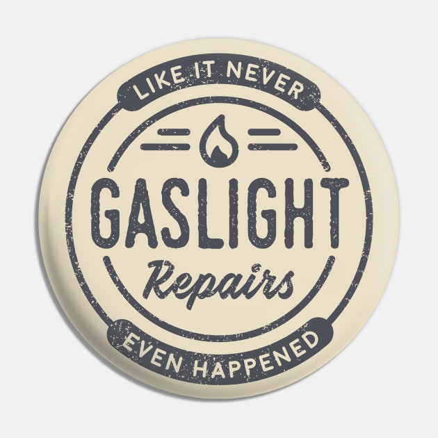 Gaslight Repairs Pin by visualcraftsman