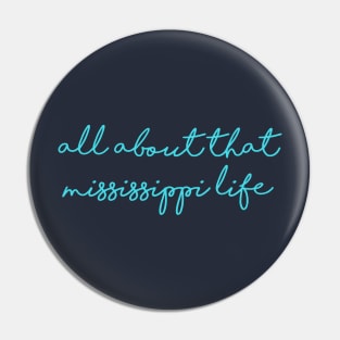 Mississippi Life Pin