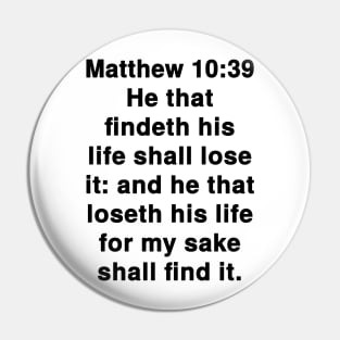 Matthew 10:39 King James Version Bible Verse Text Pin