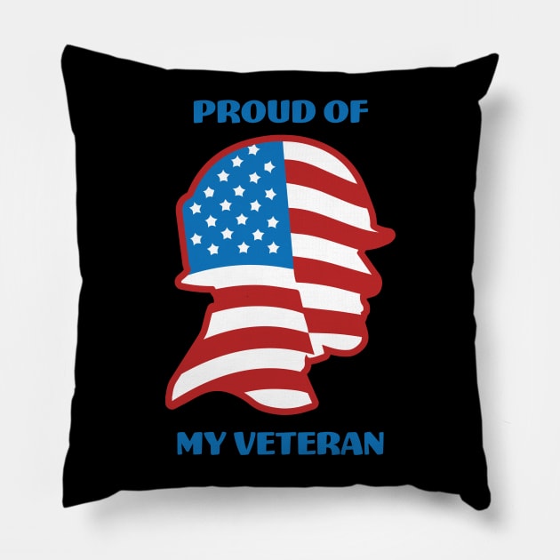 Proud Of My Veteran - USA Veterans Pillow by fromherotozero