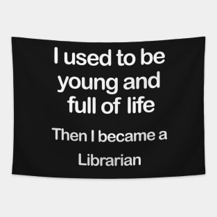 Full of Life Librarian Tapestry