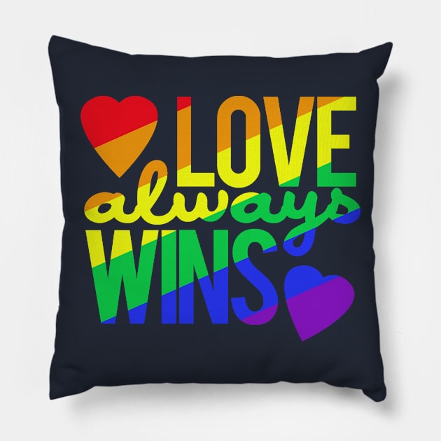 Love Always Wins (Rainbow) Pillow by PopCultureShirts