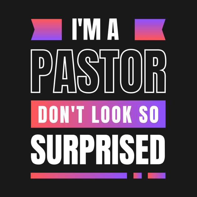 I'm a Pastor Don't Look So Surprised | Funny Pastor by All Things Gospel