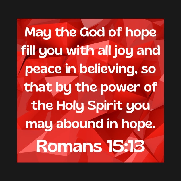 Bible Verse Romans 15:13 by Prayingwarrior