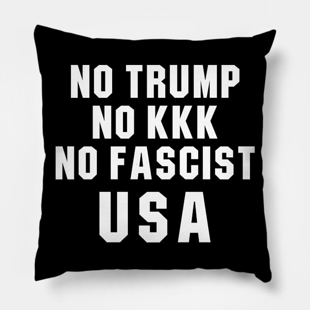 No Trump No KKK No Fascist USA Pillow by newledesigns