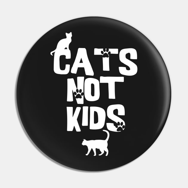 Cats Not Kids Pin by shawnalizabeth