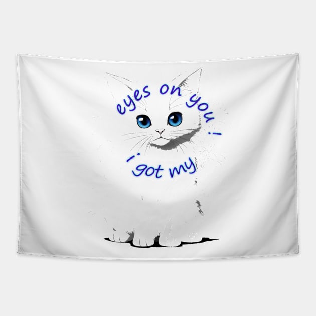 i got my eyes on you Tapestry by HTA DESIGNS