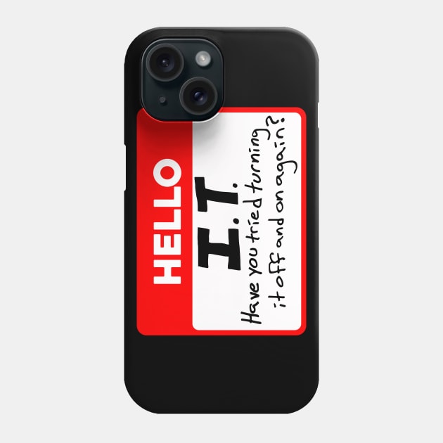 Hello IT Phone Case by stevegoll68