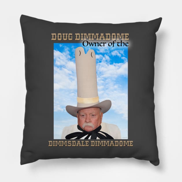 Doug Dimmadome Pillow by FeverTees