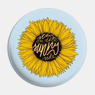 Sunflower Stay on the Sunny Side Pin