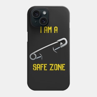 I AM A SAFE ZONE Phone Case