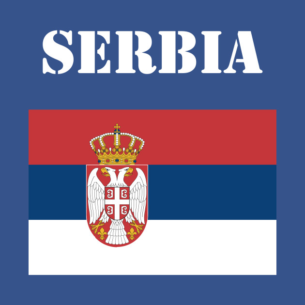 Serbia Serbian Flag - Serbia - T-Shirt | TeePublic