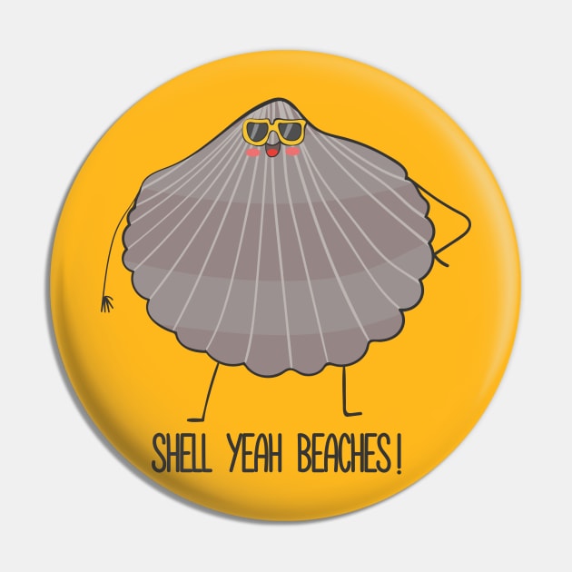 Shell Yeah Beaches, Funny Beach Shell Pin by Dreamy Panda Designs