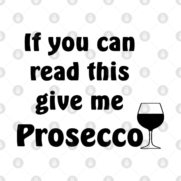 Give Me Prosecco by Russell102