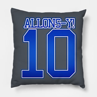 ALLONS-Y 10 Pillow