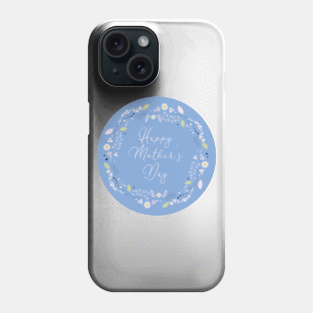 Happy Mother's Day Phone Case