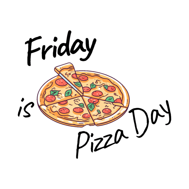 Friday is Pizza Day by Simple D.