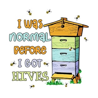 I was normal before I got hives T-Shirt