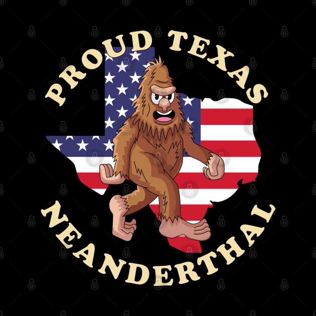 Proud Texas American Neanderthal by OrangeMonkeyArt