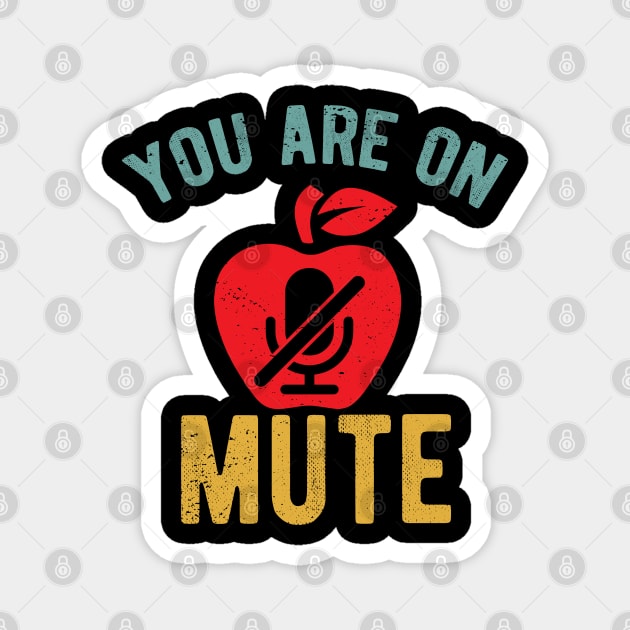 You Are On Mute youre on mute vintage Magnet by Gaming champion