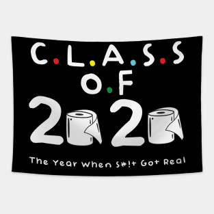 Class of 2020 The Year When Shit Got Real Tapestry