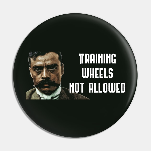 Training Wheels Not Allowed Zapata Funny Wear For Bikers Pin by TruckerJunk