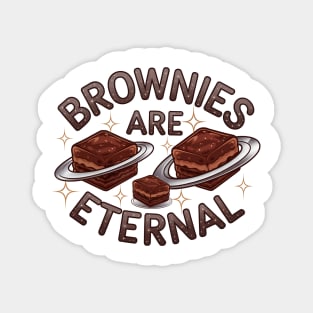 Brownies Are Eternal Magnet