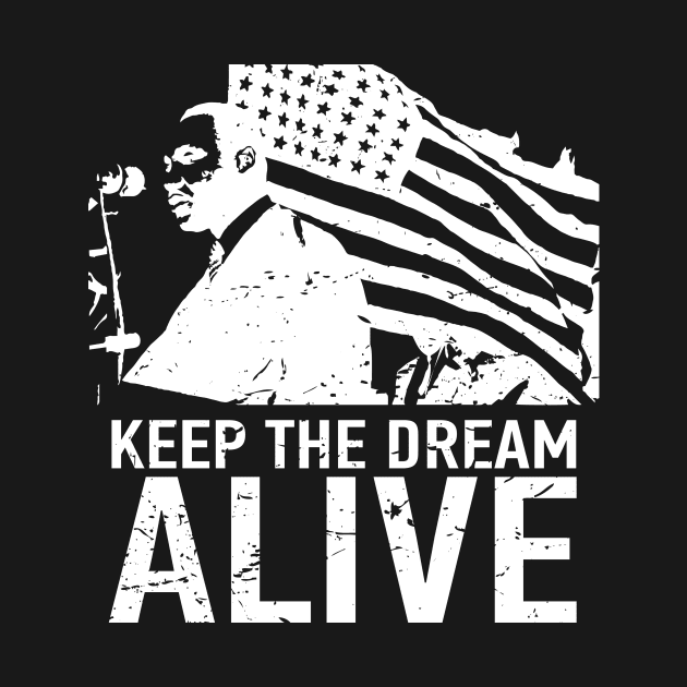 Mlk-Keep the dream alive-White print by mn9