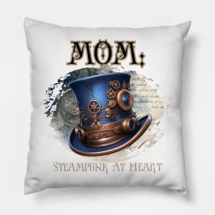 Mom: Steampunk At Heart Top Hat - Golden Version Pillow