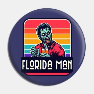 florida man zombie v1 Pin