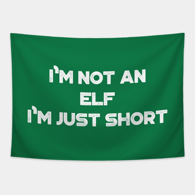 I'm Not An Elf I'm Just Short Funny Vintage Retro (White) Tapestry by truffela