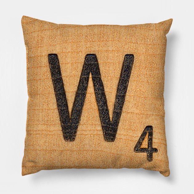 Scrabble Tile W Scrabble Pillow Teepublic