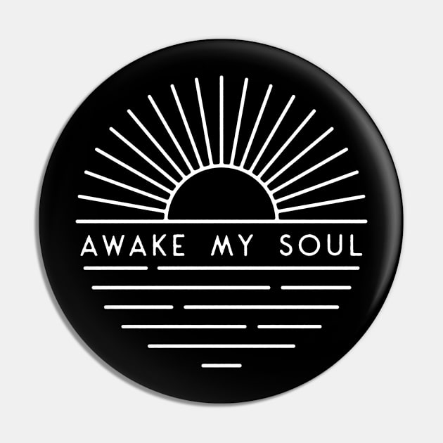 Awake My Soul Pin by coopdesignco