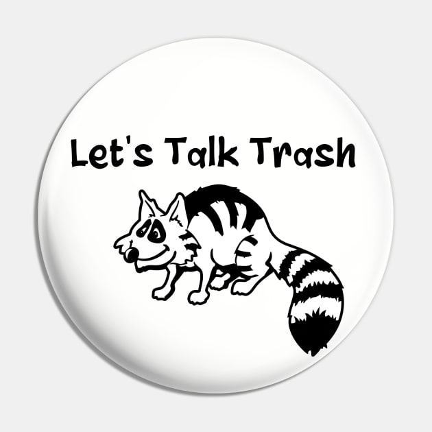 Let's Talk Trash Pin by ArtisticFloetry