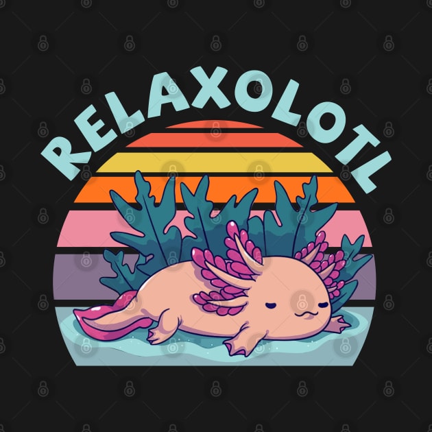 Relaxolotl Kawaii Axolotl Cute Lazy Animal Pet Axolotl Lover by Jason Smith