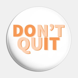 Don’t Quit motivational quote Pin