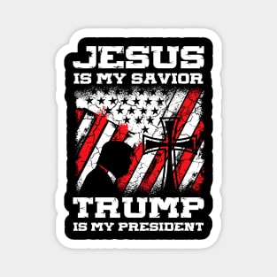 Jesus Is My Savior Trump Is My President Magnet