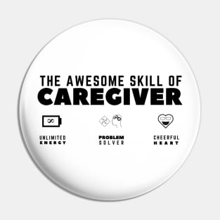 Awesome Skill of a Caregiver (White) Pin