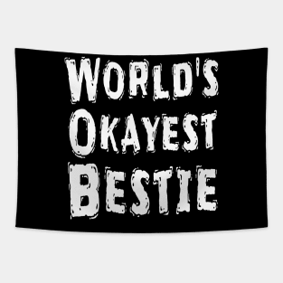 World's Okayest Bestie Tapestry