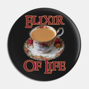 Tea - The Elixir of Life Pin