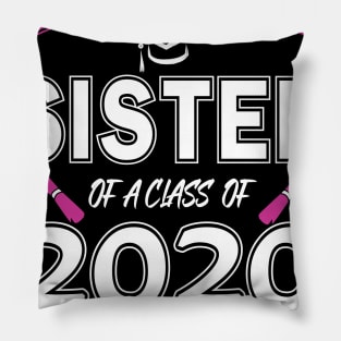 Proud sister of a 2020 graduate- Graduate - Women's Graduation Gifts under 25 for college or high school grad Pillow