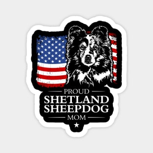 Proud Shetland Sheepdog Mom American Flag patriotic gift dog Magnet