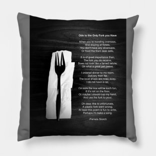 Ode to the Only Fork you Have Pillow