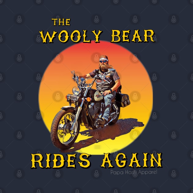 Papa Hash Apparel: The Wooly Bear Rides Again by Papa Hash's House of Art