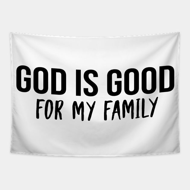 God Is Good For My Family Cool Motivational Christian Tapestry by Happy - Design