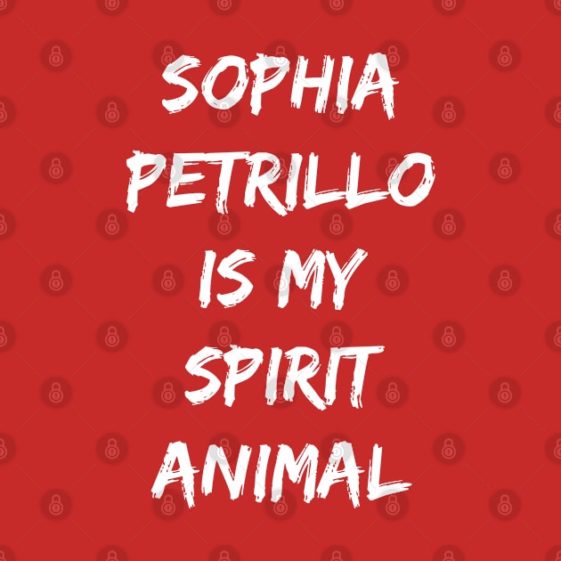 Sophia Petrillo Is My Spirit Animal by jverdi28