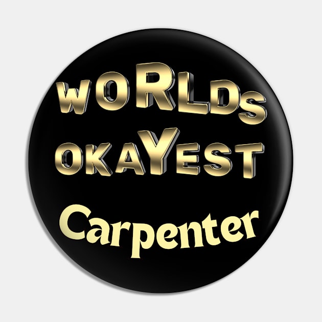 worlds okayest carpenter Pin by Love My..