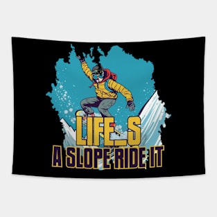 Life's a Slope, Ride It! Tapestry