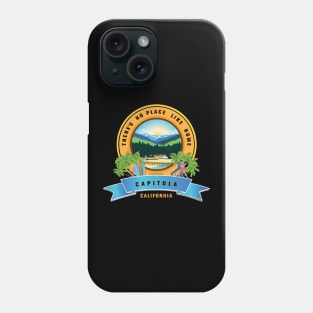 Capitola There is no better place Phone Case